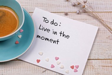 İlham motivasyon teklif Live an ve kahve. Yeni başlangıç, Grow, değişiklik, kavramı mutluluk, Mindfulness,