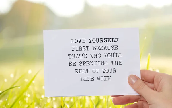 Motivation Inspirational quote love yourself first because that's who you'll be spending the rest of your life with. Success, Self acceptance, Future, Choice, Happiness concept — Stock Photo, Image