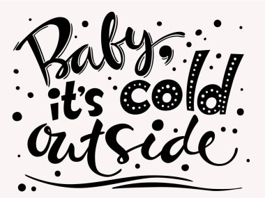 Dışarısı soğuk bebek