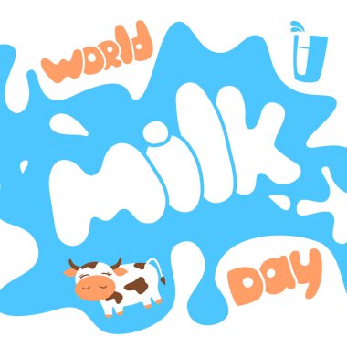 Dünya süt günü, elden bir yazı, bir tutam süt ve komik bir inek. Vektör düz stil. Bir tebrik kartı, afiş ya da poster hazırlamak için.