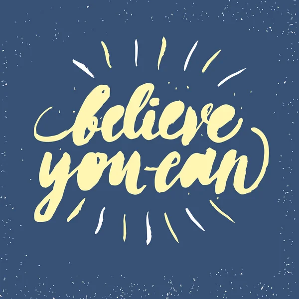 Geloof je motivatie belettering — Stockvector