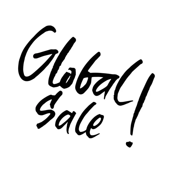 Hand drawn phrase Global sale. Lettering design for posters, t-shirts, cards, invitations, stickers, banners, advertisement. Vector. — Stock Vector