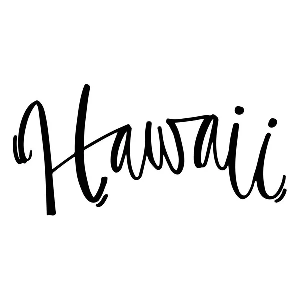 Diseño de letras a mano de Hawaii para carteles, camisetas, tarjetas, invitaciones, pegatinas, pancartas. Vector . — Archivo Imágenes Vectoriales