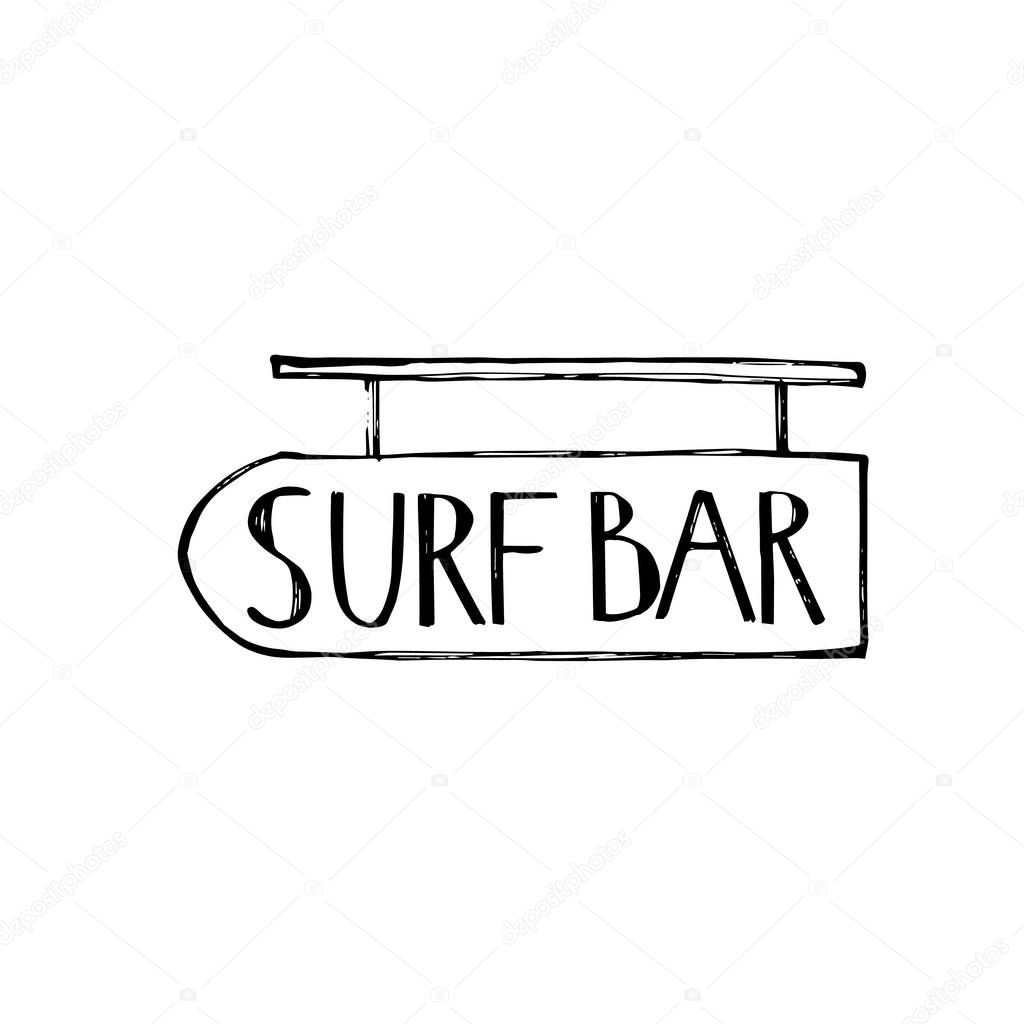 Surf bar. Signboard on a beach concept. For t-shirt and other uses