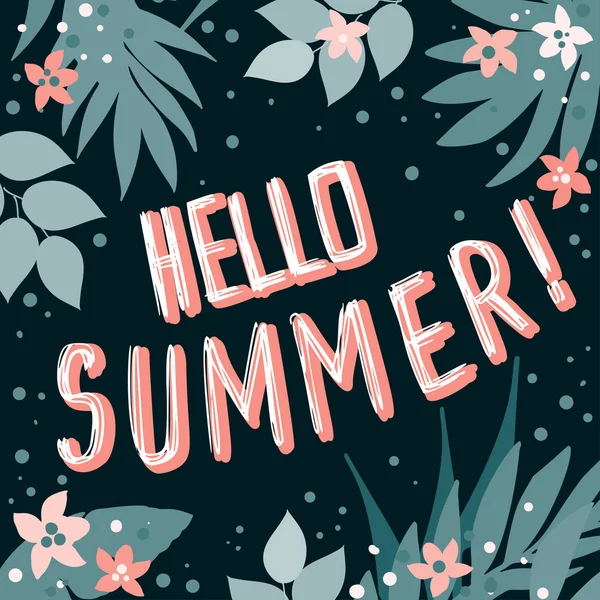 Γεια σας καλοκαίρι ευχετήρια κάρτα, πρόσκληση, προσκλήσεις με συμένος παλάμης φύλλα, λουλούδια και γράμματα. Τροπική ζούγκλα σχεδιασμός. Vector εικονογράφηση φόντο. — Διανυσματικό Αρχείο