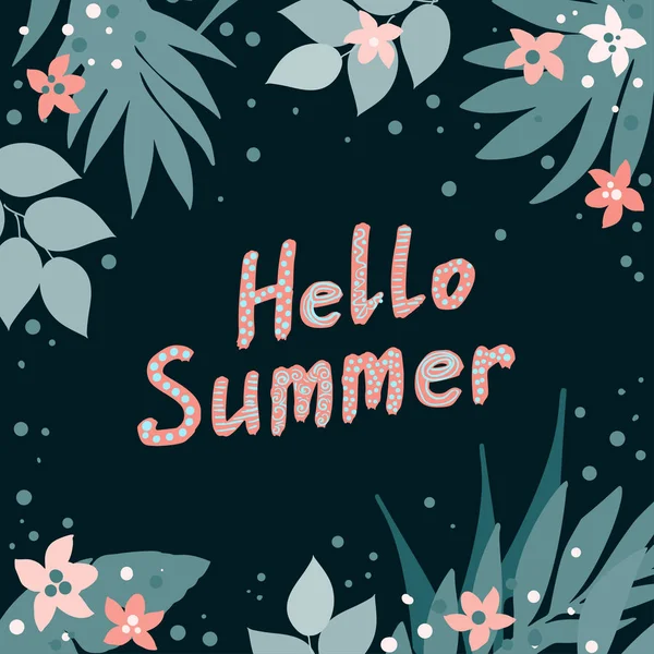 Olá Summer cartão, convite, convites com folhas de palmeira desenhadas à mão, flores e letras. Projeto da selva tropical. Fundo de ilustração vetorial . — Vetor de Stock