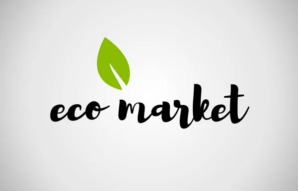 Eco mercado verde folha manuscrito texto branco fundo — Vetor de Stock