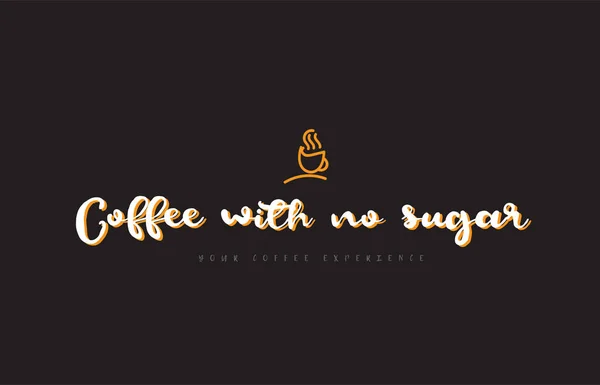 Káva bez cukru slovo text loga s myšlenkou symbol šálek kávy — Stockový vektor