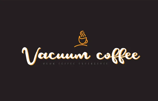 Logotipo de texto palavra café vácuo com copo de café símbolo ideia typogra — Vetor de Stock