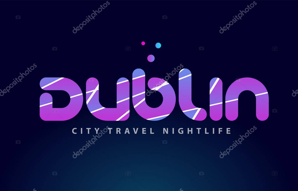 Dublin logo text word typography design for european capital city with colored texture suitable for a brochure or print