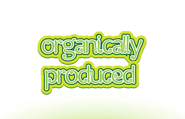 Design de tipografia de ícone de logotipo de texto palavra produzido organicamente — Vetor de Stock