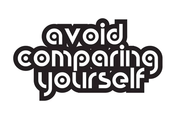 Bold text avoid comparing yourself inspiring quotes text typogra — Stock Vector