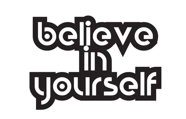 Bold text believe in yourself inspiring quotes text typography d — Stock Vector