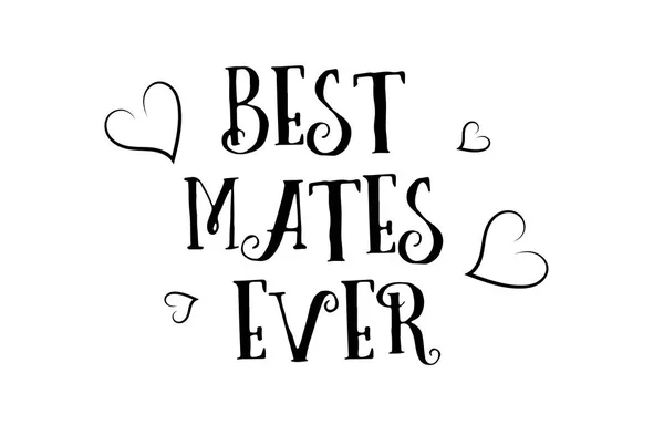 Best mates ever love quote logo greeting card poster design — Stock Vector