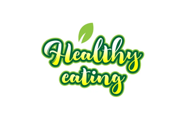 Sağlıklı beslenme kelime yazı tipi metin tipografik logo tasarımı ile yeşil — Stok Vektör