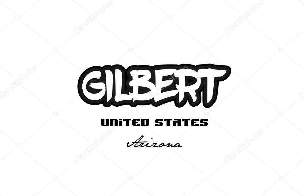 Typography design of gilbert arizona city text word in the United States of America graffitti style logo