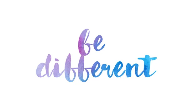 Be different watercolor hand written text positive quote inspira — Stock Vector