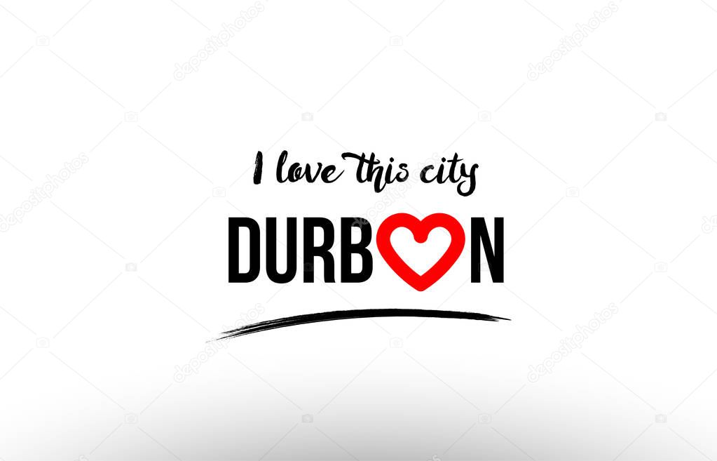 Beaituful typography design of city durban name logo with red heart suitable for tourism or visit promotion