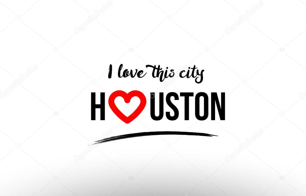 Beaituful typography design of city houston name logo with red heart suitable for tourism or visit promotion
