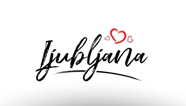 Ljubljana europe nome della città europea amore cuore turismo logo icona — Vettoriale Stock