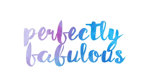 Perfectamente fabulosa acuarela texto escrito a mano cita positiva i — Vector de stock