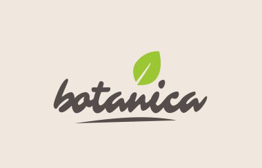 Botanica kelime veya metin ile yeşil yaprak. El yazısıyla yazılan yazı 