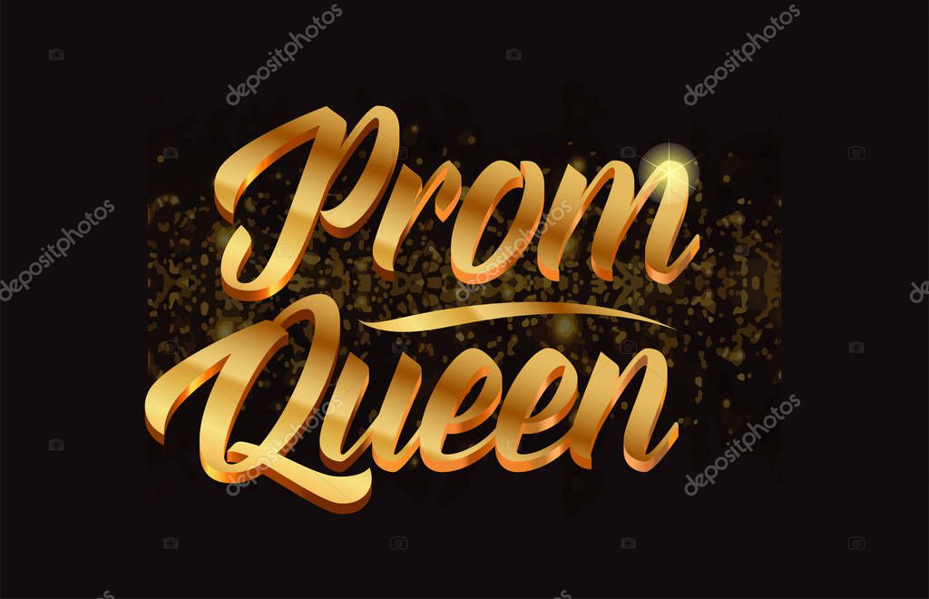 Prom queen gold word text with sparkle and glitter background suitable for card, brochure or typography logo design