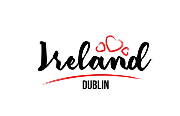 Írország ország piros szerelmes szív és a főváros Dublin Creat — Stock Vector
