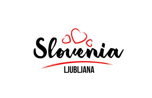 Słowenia kraj z czerwonym sercem miłości i jego stolicy Ljubljana c — Wektor stockowy