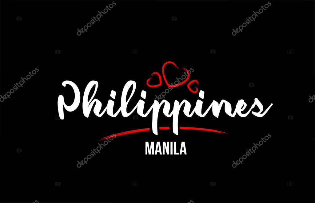 Philippines country on black background with red love heart and its capital Manila creative typography text logo design