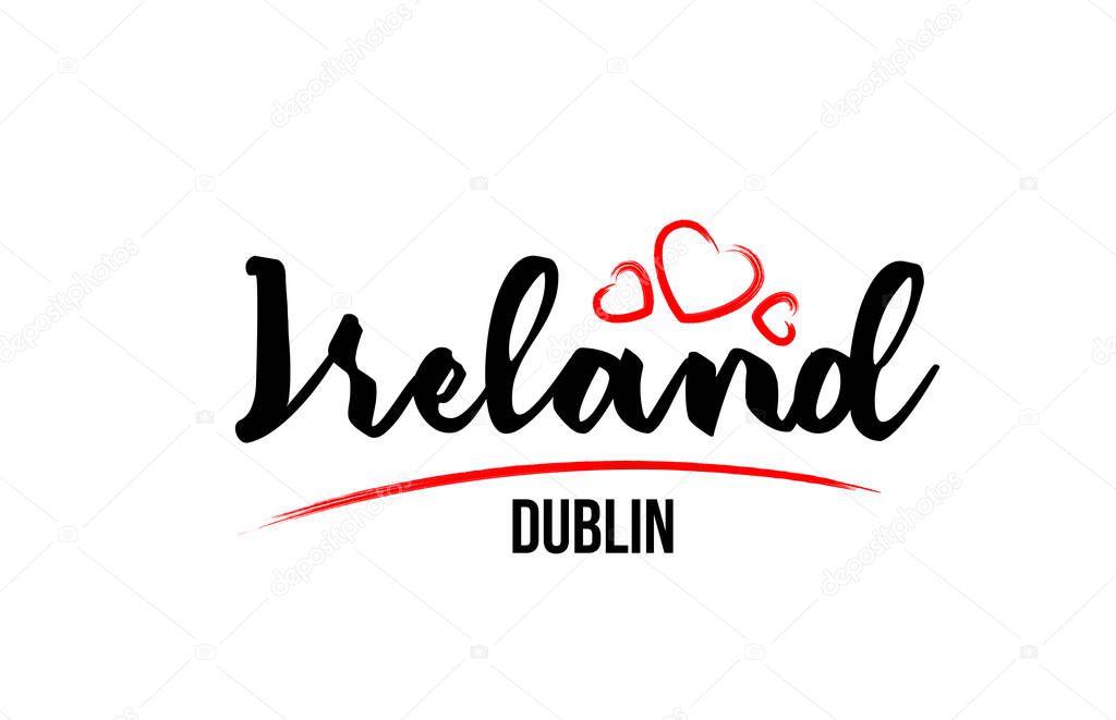Ireland country with red love heart and its capital Dublin creative typography text logo design