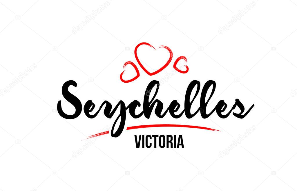 Seychelles country with red love heart and its capital Victoria creative typography text logo design