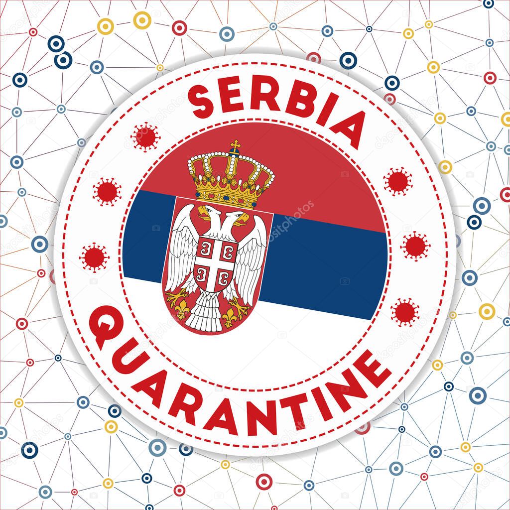 Quarantine in Serbia sign Round badge with flag of Serbia Country lockdown emblem with title and