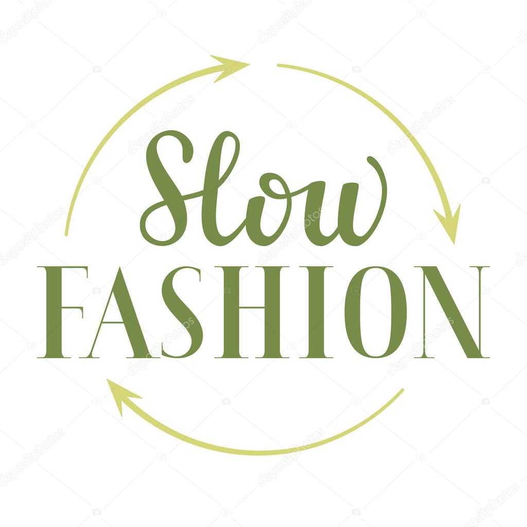 Slow fashion lettering, sustainable fashion vector sign, short phrase, clothes, sale, retail concept
