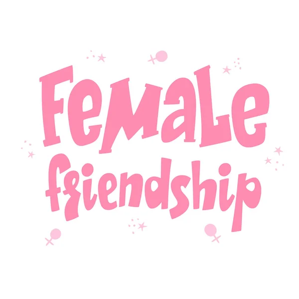 Cartel de letras de amistad femenina, mujeres amigas, diseño de tarjetas postales y tarjetas de felicitación feministas, concepto de amistad, signo vectorial — Vector de stock