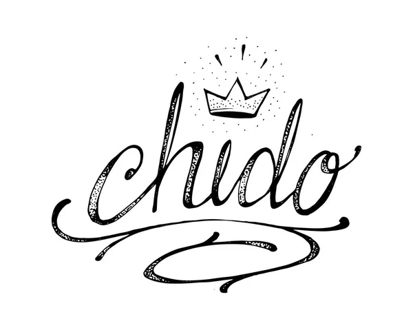 Chido calligraphie dessinée à la main — Image vectorielle