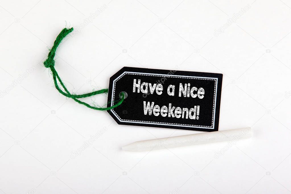 Have a Nice Weekend. Price tag with string on a white background