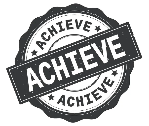 Testo ACHIEVE, scritto su badge rotondo grigio . — Foto Stock