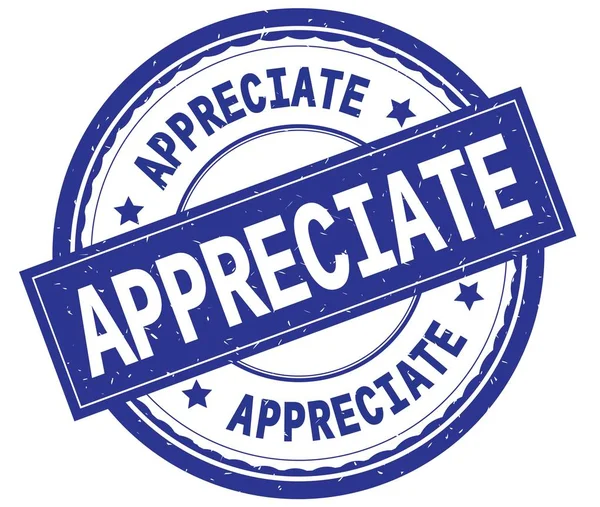 APPRECIATE , written text on blue round rubber stamp. — Stock Photo, Image