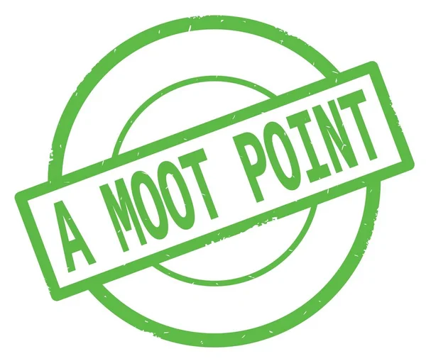 Ein Moot-Point-Text, geschrieben auf einem grünen einfachen Kreisstempel. — Stockfoto