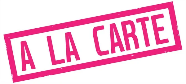 Egy a La Carte szöveg a rózsaszín téglalap határ bélyegző. — Stock Fotó