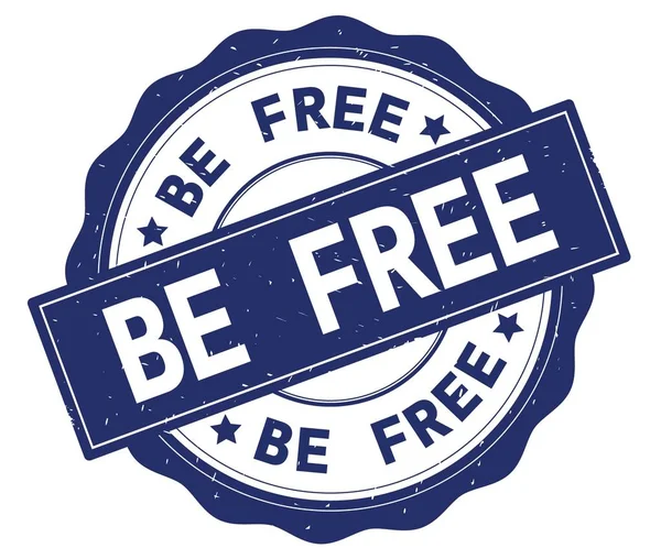 BE FREE text, written on blue round badge. — Stock Photo, Image