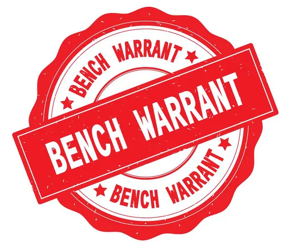Bench Warrant tekst, geschreven op rode ronde badge. — Stockfoto