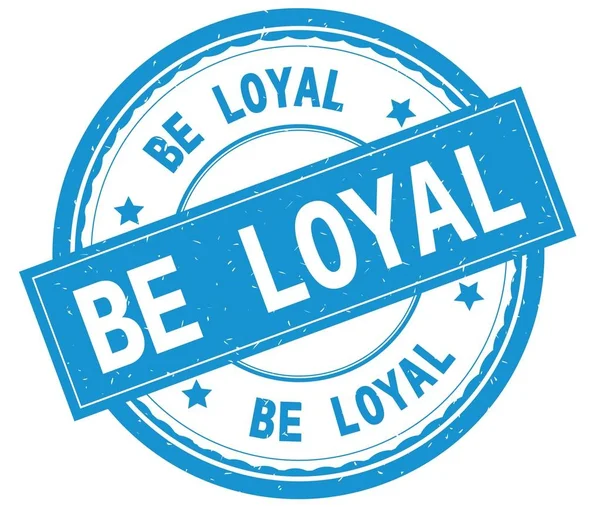 Loyal, tekst op cyaan ronde Rubberstempel geschreven worden. — Stockfoto