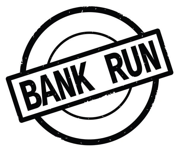 BANK RUN text, written on black simple circle stamp.