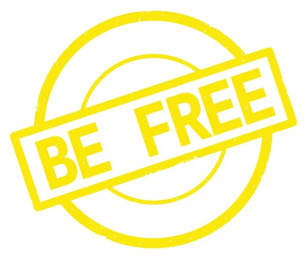 BE FREE texto, escrito em amarelo carimbo círculo simples . — Fotografia de Stock