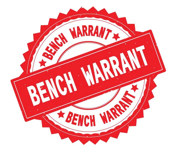 Bench Warrant rode tekst ronde stempel, met zig zag rand. — Stockfoto