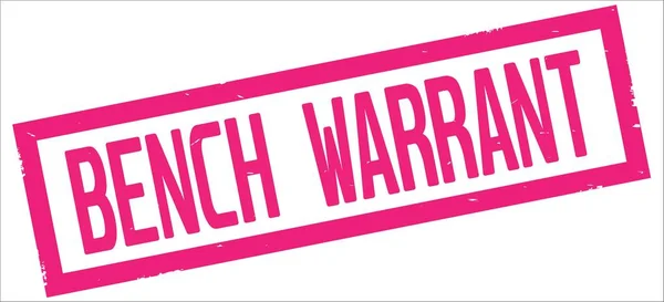 BENCH WARRANT text, on pink rectangle border stamp. — Stock Photo, Image