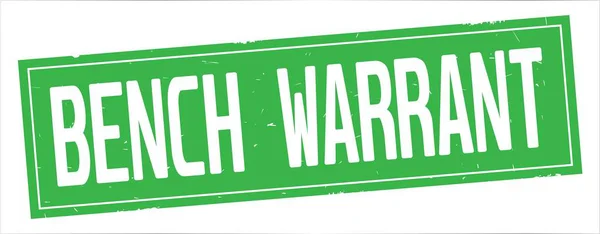 BENCH WARRANT text, on full green rectangle stamp. — Stock Photo, Image