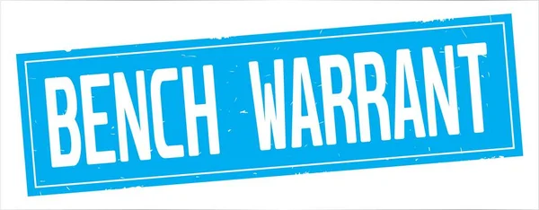 BENCH WARRANT text, on full cyan rectangle stamp. — Stock Photo, Image